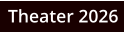 Theater 2026